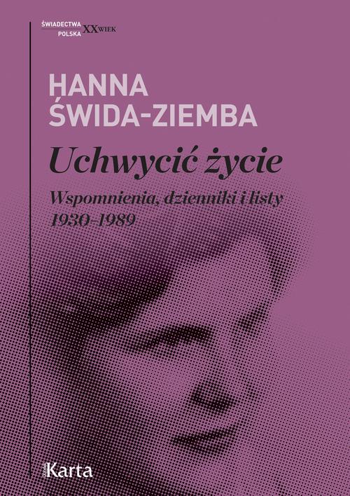 Tytuł: Uchwycić życie
Autor: Hanna Świda-Ziemba
Wydawnictwo: Karta
Formaty: MOBI, EPUB