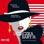 Ucieczka Sary H. — okładka audiobooka