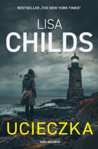 Tytuł: Ucieczka
Autor: Lisa Childs
Wydawnictwo: Skarpa Warszawska
Formaty: EPUB, MOBI