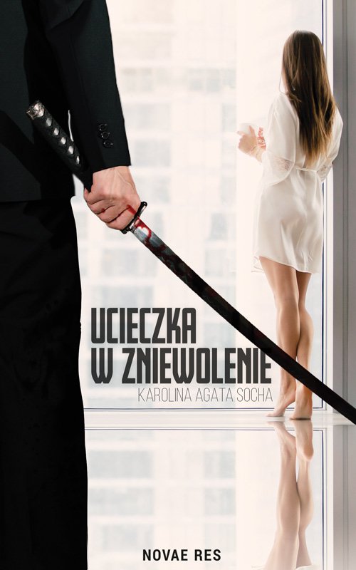 Ucieczka w zniewolenie. Tom I — okładka e-booka