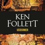 Tytuł: Uciekinier
Autor: Ken Follett
Wydawnictwo: Albatros
Formaty: EPUB, MOBI