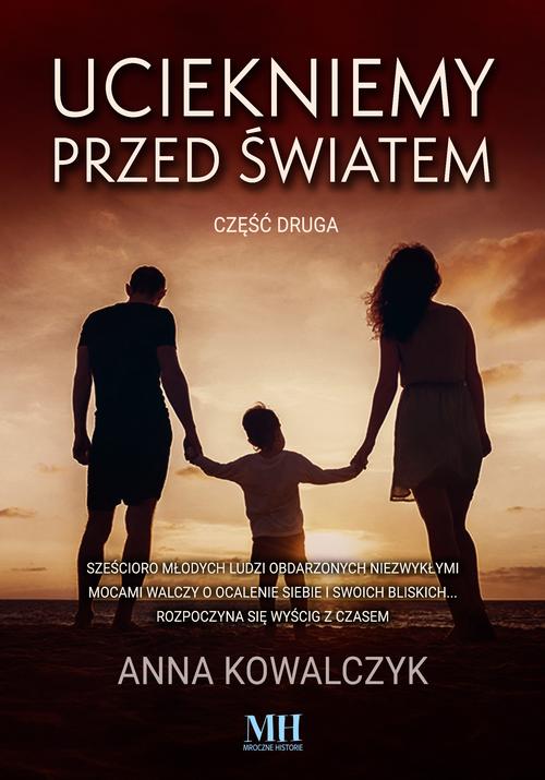 Tytuł: Uciekniemy przed światem. Tom 2
Autor: Anna Kowalczyk
Wydawnictwo: WasPos
Formaty: MOBI, EPUB