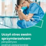 Uczyń stres swoim sprzymierzeńcem perspektywa praktyki pielęgniarskiej — okładka e-booka