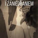Tytuł: Uczynkiem i zaniedbaniem
Autor: Mariusz Kanios
Wydawnictwo: Piąte Marzenie
Formaty: MOBI, EPUB