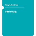 Tytuł: Udar mózgu
Autor: Krystyna Rożnowska
Wydawnictwo: PZWL
Formaty: EPUB, MOBI