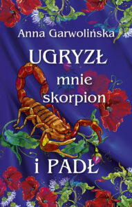 Ugryzł mnie skorpion i padł — okładka e-booka