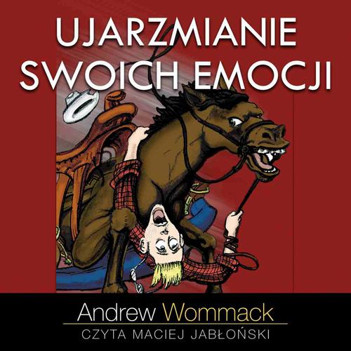 Tytuł: Ujarzmianie swoich emocji
Autor: Andrew Wommack
Wydawnictwo: Wydawnictwo Dobry Owoc
Formaty: MP3