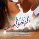 Tytuł: Układ małżeński
Autor: Katarzyna Lemiesz
Wydawnictwo: Storybox
Formaty: MP3