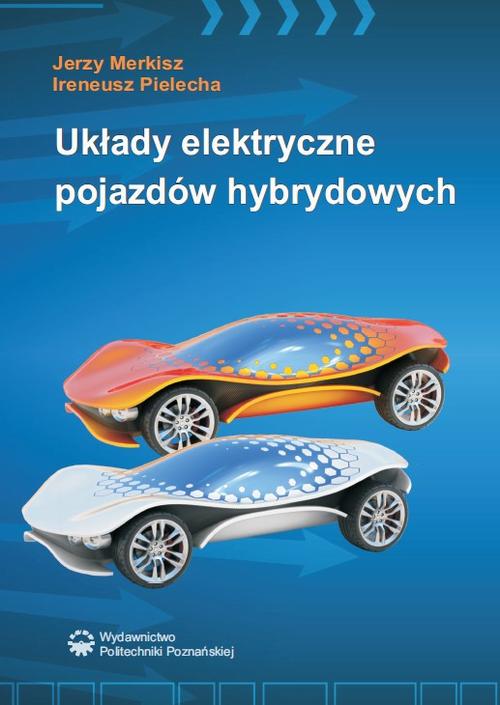 Tytuł: Układy elektryczne pojazdów hybrydowych
Autor: Jerzy Merkisz, Ireneusz Pielecha
Wydawnictwo: Wydawnictwo Politechniki Poznańskiej
Formaty: PDF