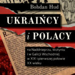 Tytuł: Ukraińcy i Polacy
Autor: Bohdan Hud
Wydawnictwo: Pracownia Wydawnicza Andrzej Zabrowarny
Formaty: EPUB, MOBI