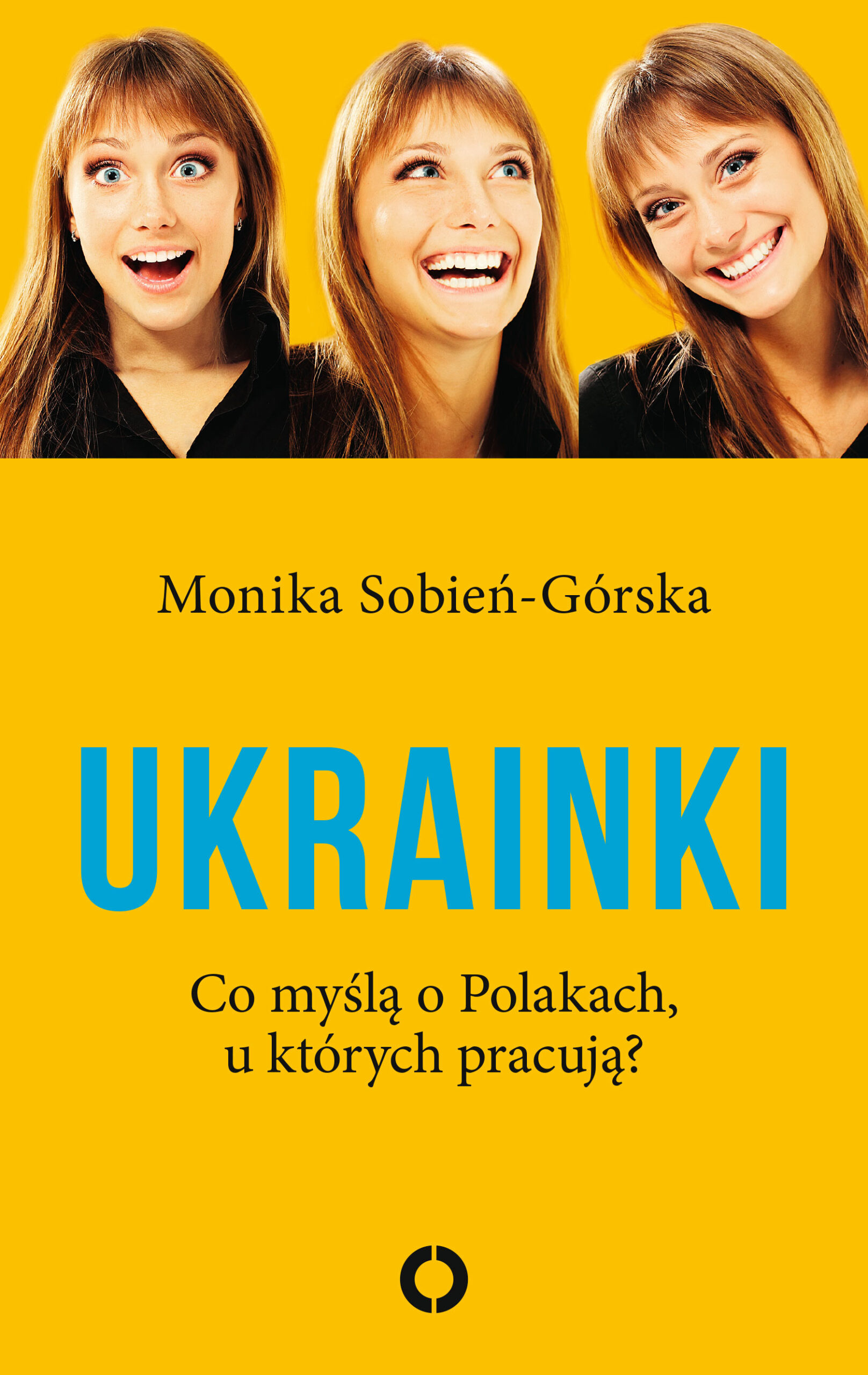 Tytuł: Ukrainki. Co myślą o Polakach, u których pracują
Autor: Monika Sobień-Górska
Wydawnictwo: Czerwone i Czarne
Formaty: EPUB, MOBI