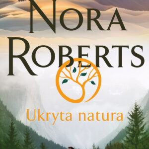 Tytuł: Ukryta natura
Autor: Nora Roberts
Wydawnictwo: Świat Książki
Formaty: EPUB, MOBI