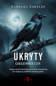 Tytuł: Ukryty obserwator
Autor: Barbara Baraldi
Wydawnictwo: LeTra
Formaty: EPUB, MOBI