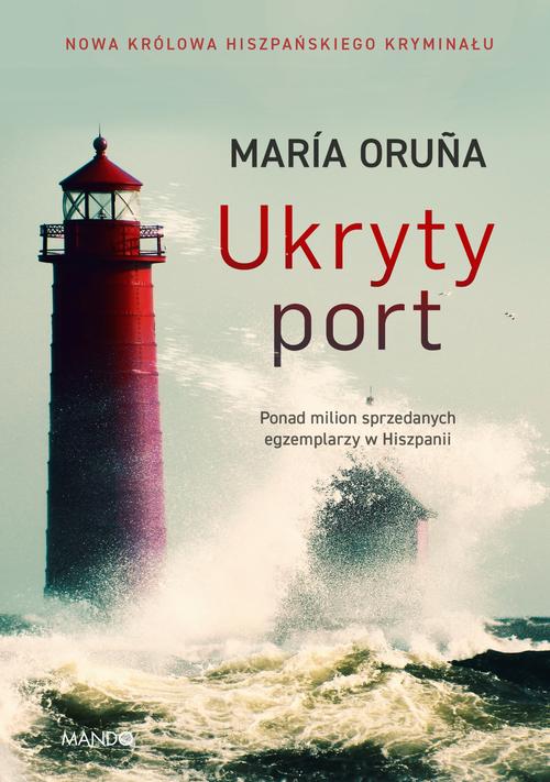 Tytuł: Ukryty port
Autor: Maria Oruña
Wydawnictwo: Mando
Formaty: EPUB