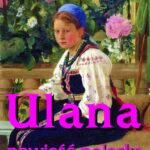 Tytuł: Ulana
Autor: Józef Ignacy Kraszewski
Wydawnictwo: Armoryka
Formaty: MOBI, EPUB