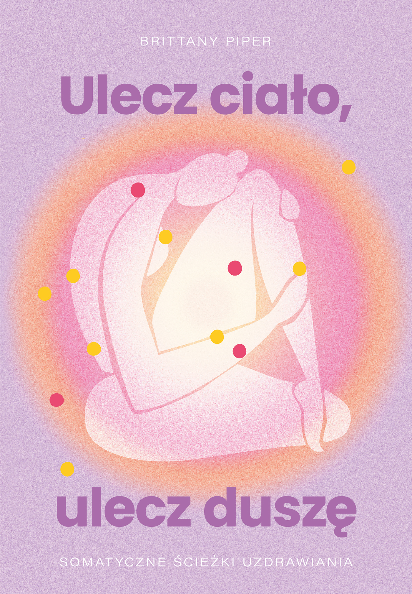 Tytuł: Ulecz ciało, ulecz duszę. Somatyczne ścieżki uzdrawiania
Autor: Brittany Piper
Wydawnictwo: Muza
Formaty: EPUB, MOBI