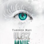 Tytuł: Ulecz mnie
Autor: Tahereh Mafi
Wydawnictwo: We need YA
Formaty: EPUB, MOBI