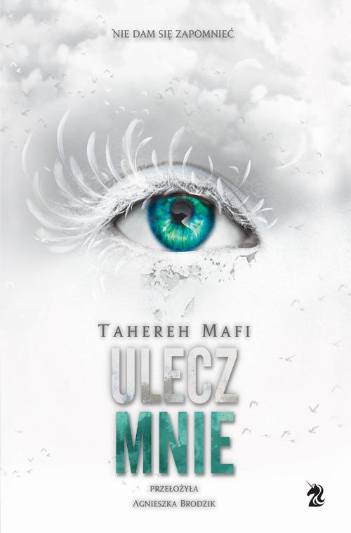 Tytuł: Ulecz mnie
Autor: Tahereh Mafi
Wydawnictwo: We need YA
Formaty: EPUB, MOBI