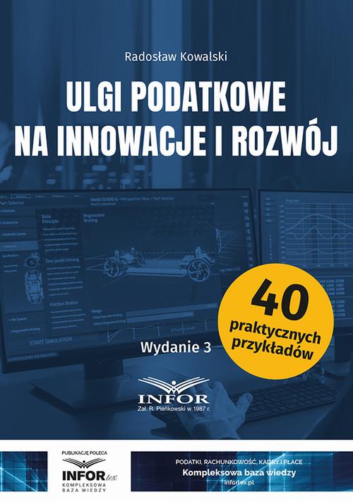 Tytuł: Ulgi podatkowe na innowacje i rozwój wydanie 3
Autor: Radosław Kowalski
Wydawnictwo: Infor
Formaty: PDF