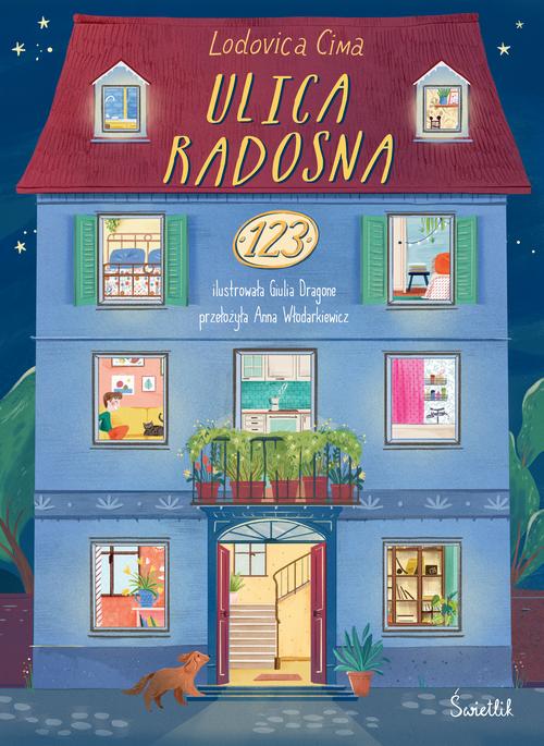Tytuł: Ulica Radosna 123
Autor: Lodovica Cima
Wydawnictwo: Świetlik
Formaty: MOBI, EPUB
