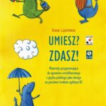 Tytuł: Umiesz Zdasz
Autor: Ewa Lipińska
Wydawnictwo: Universitas
Formaty: PDF