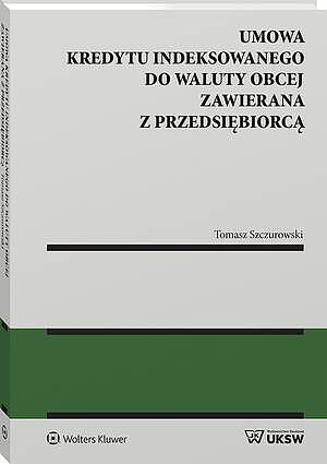 Umowa kredytu indeksowanego do waluty obcej zawierana z przedsiębiorcą — okładka e-booka