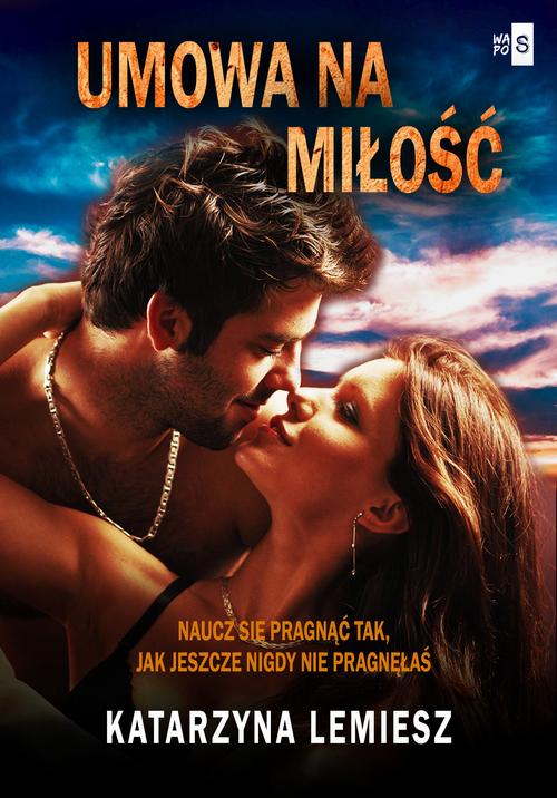 Tytuł: Umowa na miłość
Autor: Katarzyna Lemiesz
Wydawnictwo: WasPos
Formaty: MOBI, EPUB