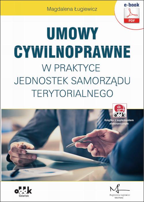Umowy cywilnoprawne w praktyce jednostek samorządu terytorialnego (e-book z suplementem elektronicznym) — okładka e-booka