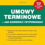 Umowy terminowe – jak zawierać i wypowiadać — okładka e-booka