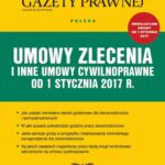 Umowy zlecenia i inne umowy cywilnoprawne od 1 stycznia 2017 r. — okładka e-booka