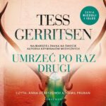 Tytuł: UMRZEĆ PO RAZ DRUGI
Autor: Tess Gerritsen
Wydawnictwo: Albatros
Formaty: MP3