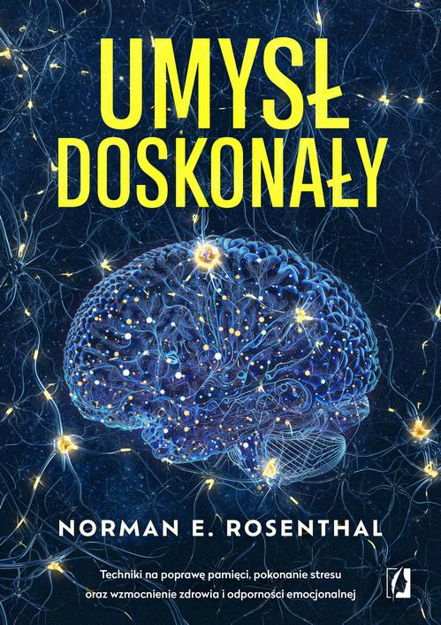 Tytuł: Umysł doskonały
Autor: Norman Rosenthal
Wydawnictwo: Wydawnictwo Kobiece
Formaty: EPUB, MOBI
