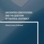 Uncodified Constitutions and the Question of Political Legitimacy — okładka e-booka