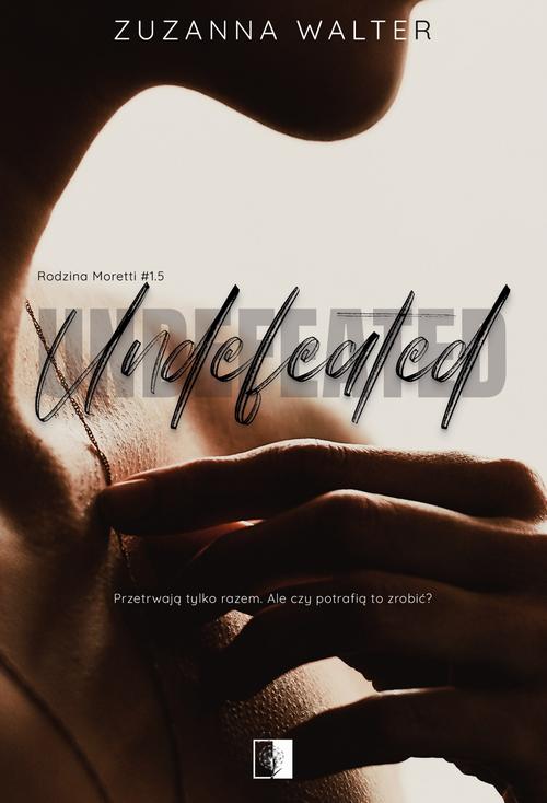 Tytuł: Undefeated
Autor: Zuzanna Walter
Wydawnictwo: NieZwykłe
Formaty: MOBI, EPUB