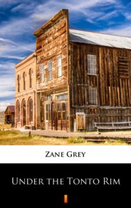 Tytuł: Under the Tonto Rim
Autor: Zane Grey
Wydawnictwo: KtoCzyta.pl
Formaty: EPUB, MOBI