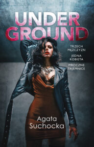 Tytuł: Underground
Autor: Agata Suchocka
Wydawnictwo: AKURAT
Formaty: EPUB, MOBI
