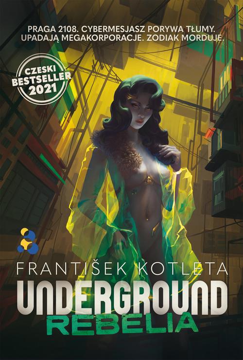 Tytuł: Underground. Rebelia
Autor: František Kotleta
Wydawnictwo: Silesia Progress
Formaty: EPUB, MOBI