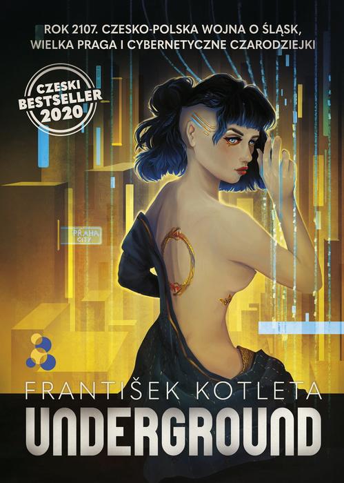 Tytuł: Underground
Autor: František Kotleta
Wydawnictwo: Silesia Progress
Formaty: EPUB, MOBI