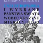 Unia Europejska i wybrane państwa świata wobec kryzysu migracyjnego — okładka e-booka