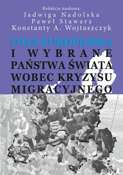 Tytuł: Unia Europejska i wybrane państwa świata wobec kryzysu migracyjnego
Autor: Jadwiga Nadolska, Paweł Stawarz, Konstanty Adam Wojtaszczyk
Wydawnictwo: Aspra
Formaty: PDF