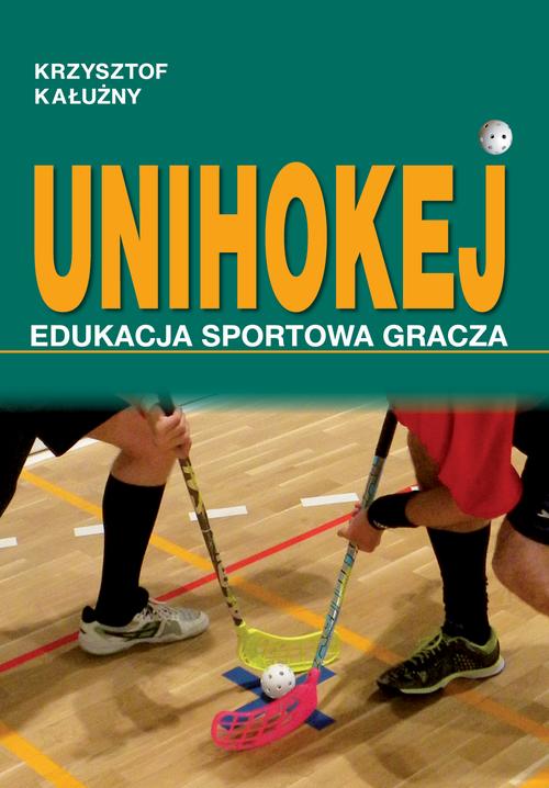 Tytuł: UNIHOKEJ. Edukacja sportowa gracza
Autor: Krzysztof Kałużny
Wydawnictwo: Akademia Wychowania Fizycznego im. Polskich Olimpijczyków we Wrocławiu
Formaty: PDF