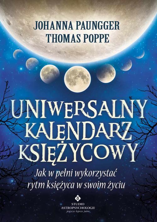 Tytuł: Uniwersalny kalendarz księżycowy
Autor: Johanna Paungger
Wydawnictwo: Studio Astropsychologii
Formaty: EPUB, PDF, MOBI