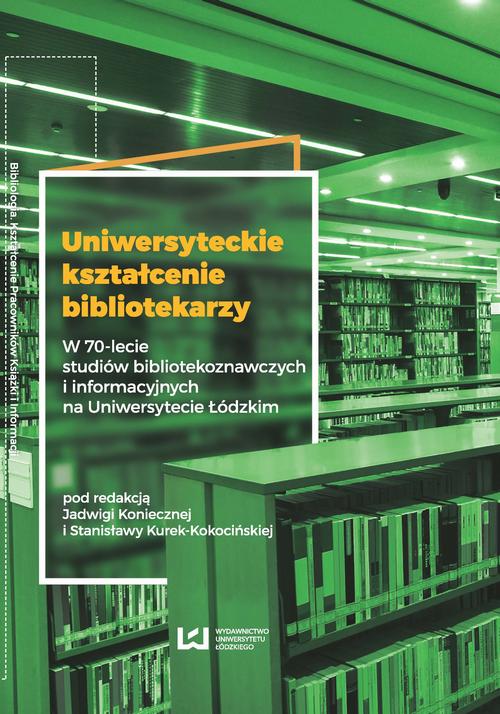 Tytuł: Uniwersyteckie kształcenie bibliotekarzy
Autor: 
Wydawnictwo: Wydawnictwo Uniwersytetu Łódzkiego
Formaty: PDF