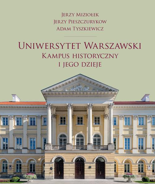Tytuł: Uniwersytet Warszawski
Autor: Jerzy Miziołek, Jerzy Pieszczurykow, Adam Tyszkiewicz
Wydawnictwo: Wydawnictwa Uniwersytetu Warszawskiego
Formaty: PDF