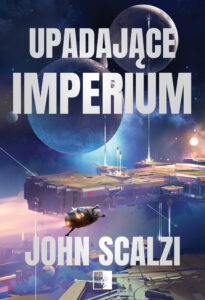Tytuł: Upadające Imperium
Autor: John Scalzi
Wydawnictwo: Wydawnictwo NieZwykłe
Formaty: EPUB, MOBI