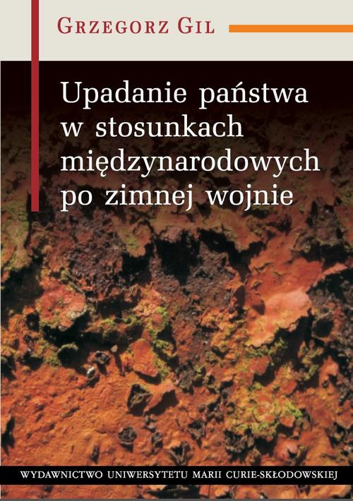 Upadanie państwa w stosunkach międzynarodowych po zimnej wojnie — okładka e-booka