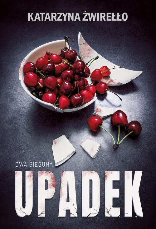 Tytuł: Upadek
Autor: Katarzyna Żwirełło
Wydawnictwo: Dreams
Formaty: EPUB, MOBI