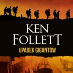 Tytuł: Upadek gigantów
Autor: Ken Follett
Wydawnictwo: Albatros
Formaty: EPUB, MOBI