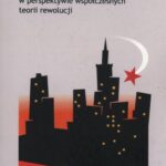 Upadek komunizmu w Europie Środkowo-Wschodniej  w perspektywie współczesnych teorii rewolucji — okładka e-booka