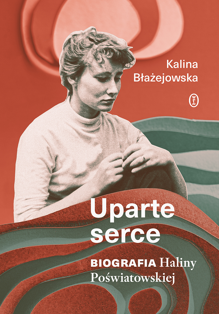 Tytuł: Uparte serce. Biografia Haliny Poświatowskiej
Autor: Kalina Błażejowska
Wydawnictwo: Wydawnictwo Literackie
Formaty: EPUB, MOBI